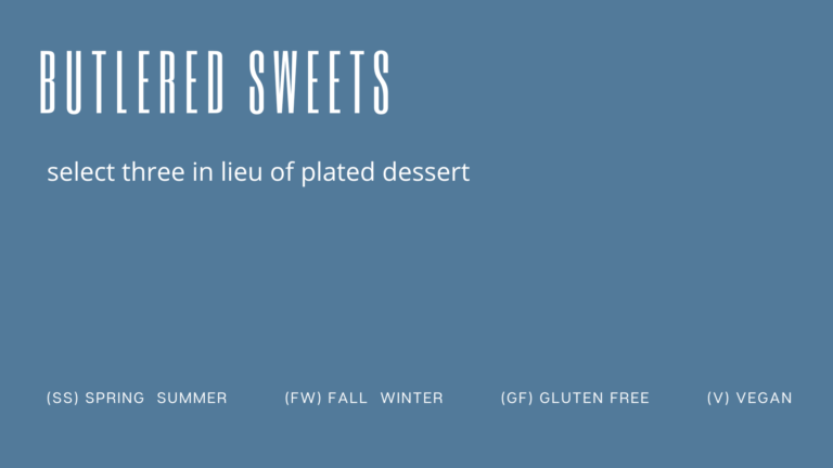 butlered sweets